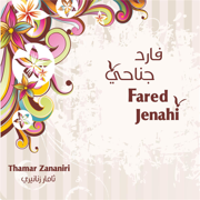 Fared Jenahi - Thamar Zananiri