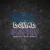 Can You - Single album lyrics, reviews, download