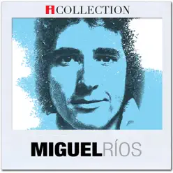 iCollection - Miguel Ríos