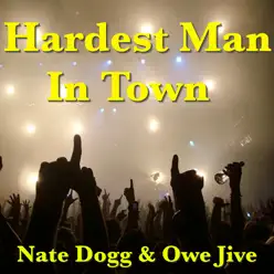 Hardest Man In Town - Nate Dogg