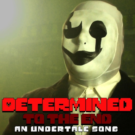 Cover artwork for Determined to the End: An Undertale Song