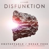 Unstoppable / Break Free - EP