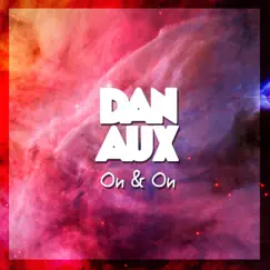On & On - Single by Dan Aux album reviews, ratings, credits