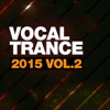 Vocal Trance 2015, Vol. 2, 2015