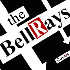 Covers - EP - The Bellrays Covers - EP - The Bellrays