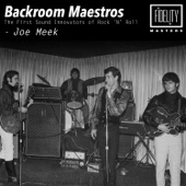 Backroom Maestros: The First Sound Innovators of Rock 'N' Roll - Joe Meek artwork