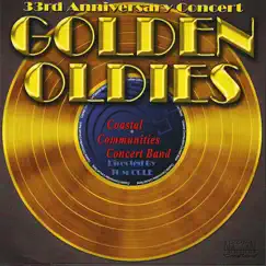 33rd Anniversary Concert: Golden Oldies by Coastal Communities Concert Band & Tom Cole album reviews, ratings, credits