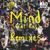 Mind (feat. Kai) [Remixes] - EP, 2016