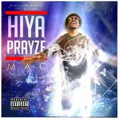 Hiya Prayze by Mac album reviews, ratings, credits