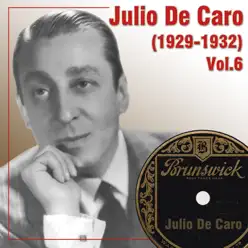 (1929-1932), Vol. 6 - Julio De Caro (1929-1932), Vol. 6 - Julio De Caro