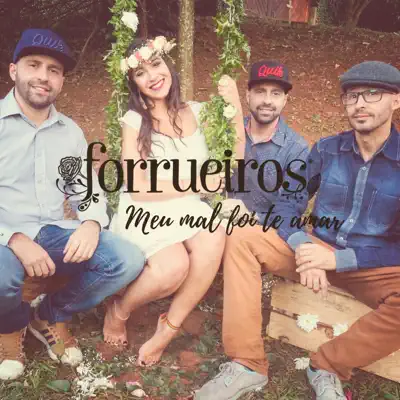 Meu Mal Foi Te Amar - Single - Forrueiros