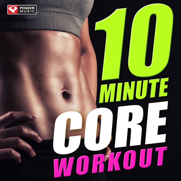 10 Minute Core Workout EP by Power Music Workout on