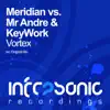 Vortex (Meridian vs. Mr Andre vs. KeyWork) - Single album lyrics, reviews, download