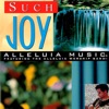 Alleluia Music: Such Joy, 1995