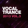 Vocal Trance 2013 Vol.3