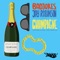 Champagne - Badjokes & Jay Robinson lyrics