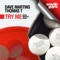 Try Me - Dave Martins & Thomas T lyrics