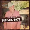 Diesel Boy album lyrics, reviews, download