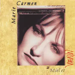 Miel et venin - Marie Carmen Miel et venin - Marie Carmen
