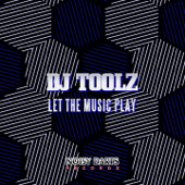 Let the Music Play - DJ Toolz