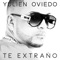 Te Extraño - Yulien Oviedo lyrics