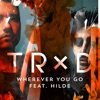 Wherever You Go (feat. Hilde) - Single