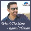 Who'S the Hero - Kamal Hassan, 2016