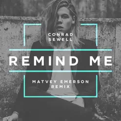 Remind Me (Matvey Emerson Remix) - Single - Conrad Sewell