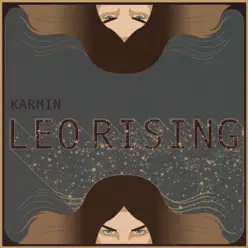 Leo Rising - Karmin