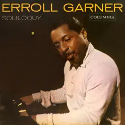 Soliloquy - Erroll Garner Soliloquy - Erroll Garner