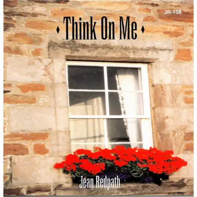 Think on Me - Jean Redpath