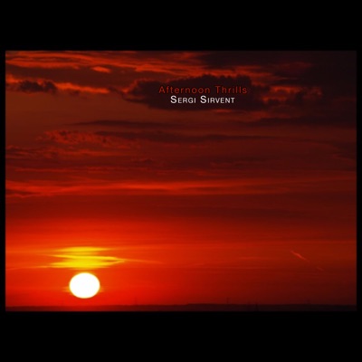 Afternoon Thrills - Sergi Sirvent