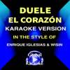 Duele el Corazón (In the Style of Enrique Iglesias & Wisin) [Karaoke Version] - Global Karaoke