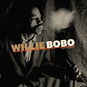 Willie Bobo - Broasted or Fried