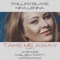 Take Me Away feat. Nika Lenina - Phillipo Blake lyrics