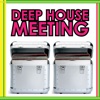 Deep House Meeting