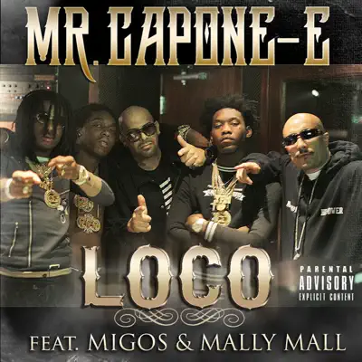 Loco (feat. Migos & Mally Mall) - Single - Mr. Capone-E