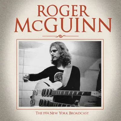 The 1974 New York Broadcast (Live) - Roger McGuinn