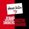 Deserve Better (feat. Austin Mahone) - Jump Smokers lyrics