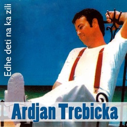 Ardjan Trebicka - E Imja Je