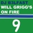 Will Grigg's On Fire