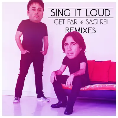Sing It Loud (Remixes) - EP - Sagi Rei