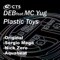 Plastic Toys (feat. MC Yug) [Aquabeat Remix] - Deb lyrics
