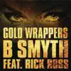 Gold Wrappers (feat. Rick Ross) - Single album lyrics, reviews, download