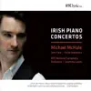 Irish Piano Concertos album lyrics, reviews, download