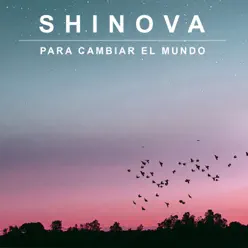 Para cambiar el mundo - Single - Shinova