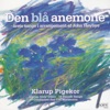 18 Danish Songs - Den Blå Anemone - Årets Sange I Arrangement Af John Høybye