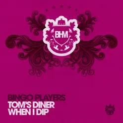 Tom's Diner / when I Dip - Single - Bingo Players