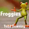 Froggies - Single album lyrics, reviews, download