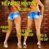 Me parece mentira (with Julio Cesar "El Emperador" & Felix the Cat) - Single album lyrics, reviews, download